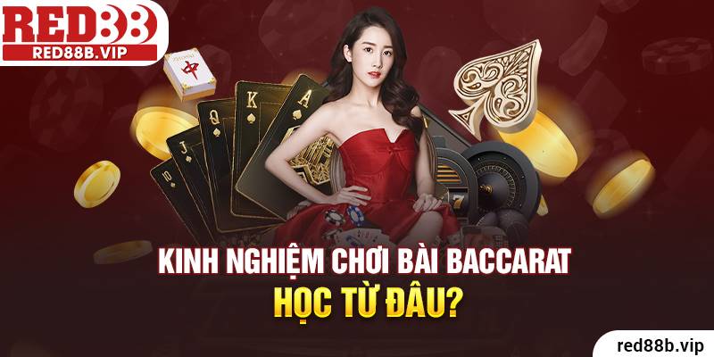 kinh nghiệm chơi bài baccarat