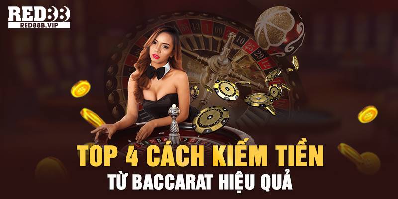 cách kiếm tiền từ baccarat