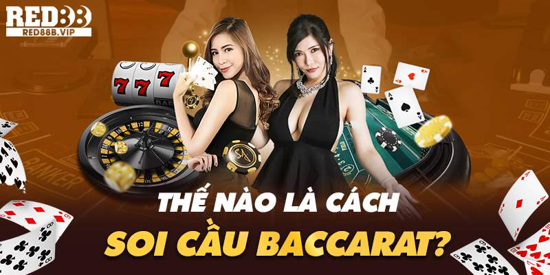 cách soi cầu baccarat