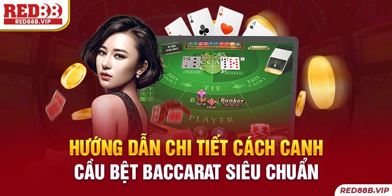 Cầu bệt Baccarat