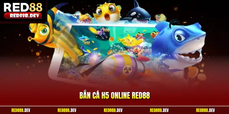 Bắn cá h5 online