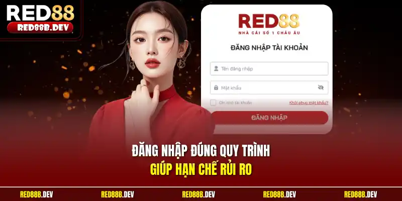 Đăng nhập đúng quy trình giúp hạn chế rủi ro