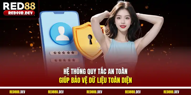 Hệ thống quy tắc an toàn giúp bảo vệ dữ liệu toàn diện