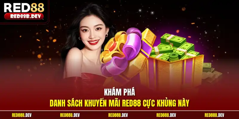 Khám phá danh sách khuyến mãi Red88 cực khủng này