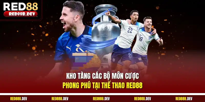 Kho tàng các bộ môn cược phong phú tại thể thao Red88