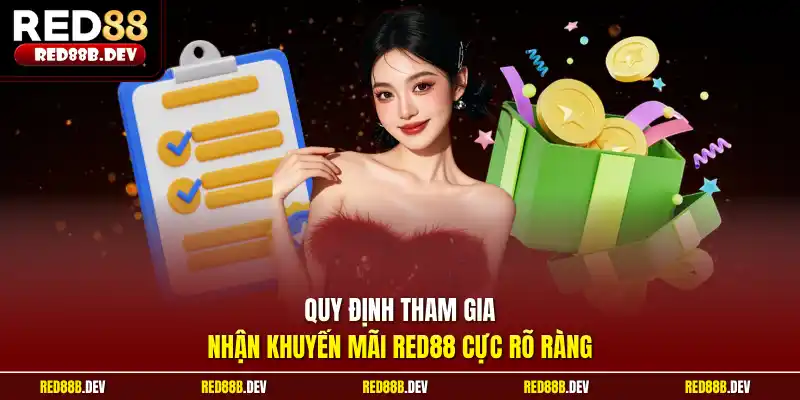 Quy định tham gia nhận khuyến mãi Red88 cực rõ ràng