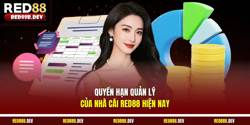 Quyền hạn quản lý của nhà cái Red88 hiện nay