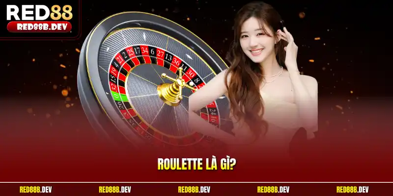 Roulette là gì