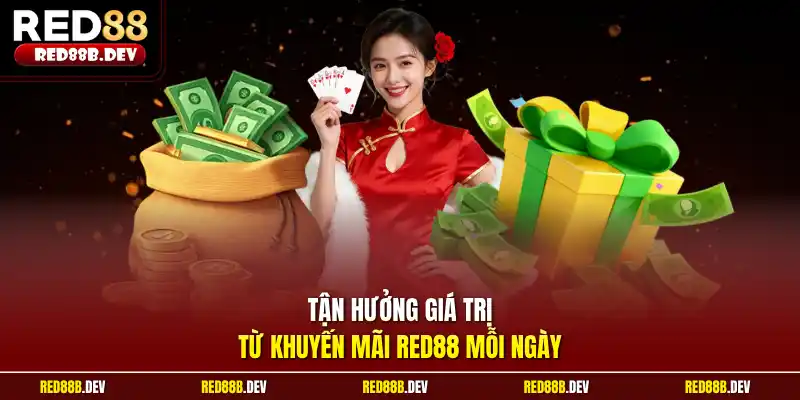 Tận hưởng giá trị từ khuyến mãi Red88 mỗi ngày