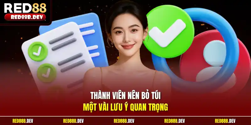 Thành viên nên bỏ túi một vài lưu ý quan trọng